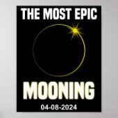 Solar Eclipse Mooning Funny 04.08.2024 Eclipse Poster (Vorne)