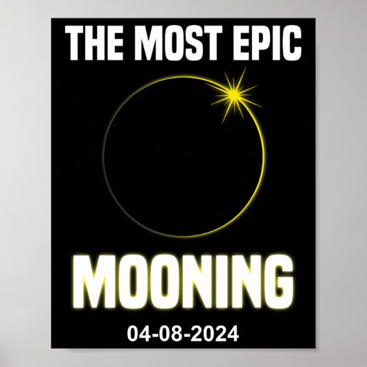Solar Eclipse Mooning Funny 04.08.2024 Eclipse Poster (Vorne)