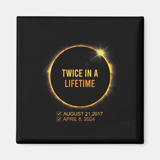 Solar-Eclipse zweimal im Leben 2024 Solar-Ausschni Magnet (Vorne)