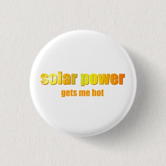 Solar Power heiß! Button (Vorderseite)