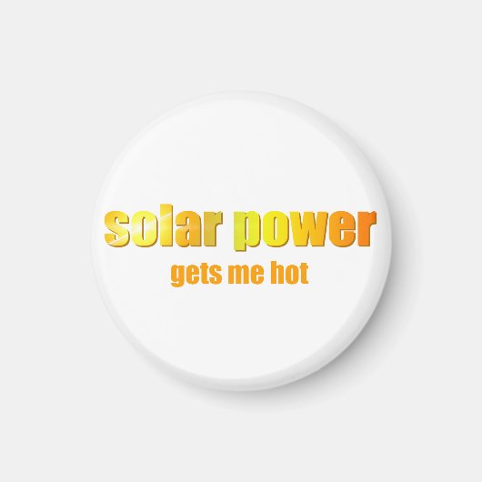 Solar Power heiß! Magnet (Vorne)