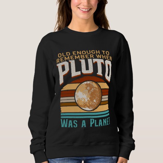 Solar System old enough Pluto Space and Planets Sc Sweatshirt (Vorderseite)