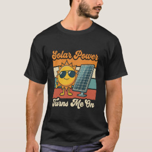 Solarenergie turnt mich an Lustige Retro-Sonne T-Shirt