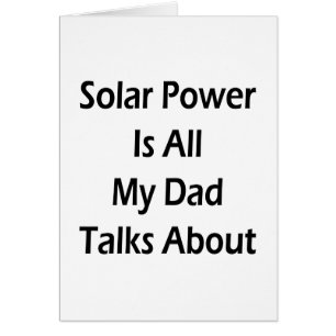 SolarPower ist mein ganzer Vater spricht