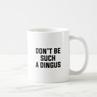 Solch ein Dingus Kaffeetasse