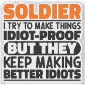 Soldat ich versuche, Dinge Lustige Sprüche Soldat  Aufkleber (Vorderseite)