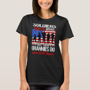 Soldaten Don't Brag Proud Army Granny Military Gra T-Shirt