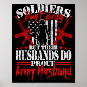 Soldaten prahlen nicht stolz army ehemann militär poster