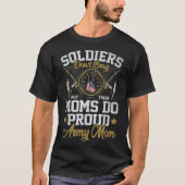 Soldaten täuschen nicht, aber Mamas tun stolz Mama T-Shirt (Vorderseite)