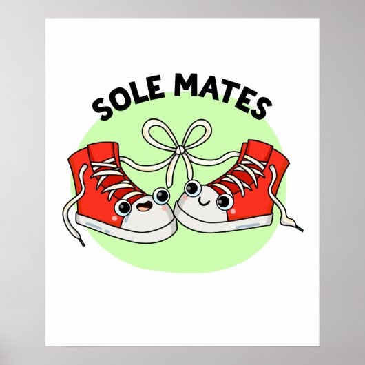 Sole Mates Funny Shoe Pun Poster (Vorne)