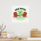 Sole Mates Funny Shoe Pun Poster (Küche)