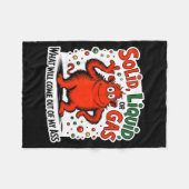 Solid Liquid Gas What Will Come Out Of My As Funny Fleecedecke (Vorderseite (Horizontal))