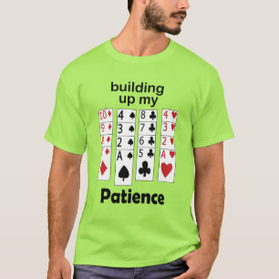 Solitaire-Spiel, das meine Geduld aufbaut, lustige T-Shirt