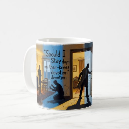 Soll ich bleiben oder soll ich gehen Devotion Mug Kaffeetasse (Vorderseite Links)