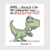 Soll ich jetzt oder nach dem Aussterben meine Haus Aufkleber (Blatt)