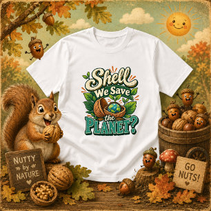 Sollen wir den Planeten retten, lustige Naturzitat T-Shirt