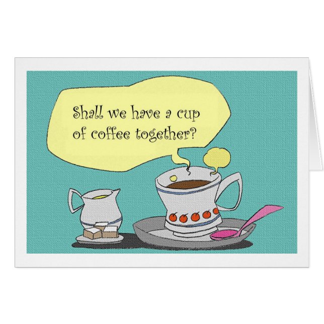 Sollen wir einen Tasse Kaffee zusammen haben? (Vorderseite (Horizontal))