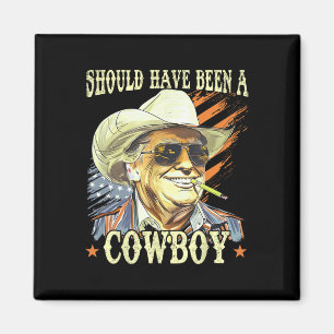 Sollte ein Cowboy lustiger Trump Retro Vintage gew Magnet