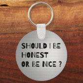 SOLLTE ICH EHRLICH SEIN ODER Cooler Schlüsselanhän Schlüsselanhänger (Vorderseite)