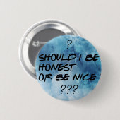 SOLLTE ICH EHRLICH SEIN ODER EIN SCHÖNER Cooler Bu Button (Vorne & Hinten)