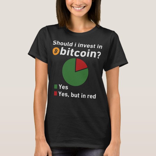 Sollte ich in Bitcoin investieren? T-Shirt (Vorderseite)