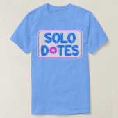 Solo Dates Self-Liebe T-Shirt (Design vorne)