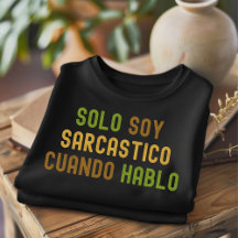 Solo Soy Sarcastico Distressed Spanish T - Shirt