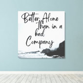 Solo Stärke: Allein besser als in Bad Company Leinwanddruck (Insitu (Holzboden))