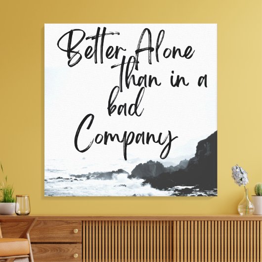 Solo Stärke: Allein besser als in Bad Company Leinwanddruck (Insitu (Wohnzimmer))