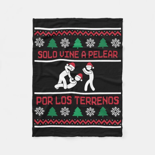 Solo Vine A Pelear Por Los Terrenos Ugly Mexican C Fleecedecke (Vorderseite)