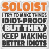 Soloist ich versuche, Dinge Lustige Sprüche Solois Aufkleber (Vorderseite)