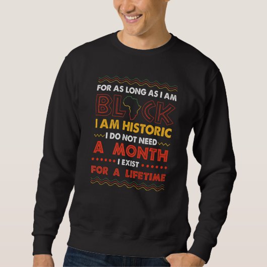 Solsolange ich schwarz bin, bin ich historisch sweatshirt (Vorderseite)
