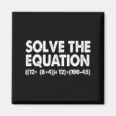 Solve The Equation Funny Math Teacher 67 Meme Six  Magnet (Vorne)