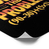 Solve The Problem 67 Math Teacher Mathematics 67th Poster (Ecke)