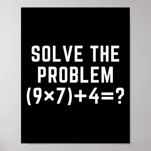 Solve The Problem 67 Meme Six Seven Math Teacher E Poster (Vorne)