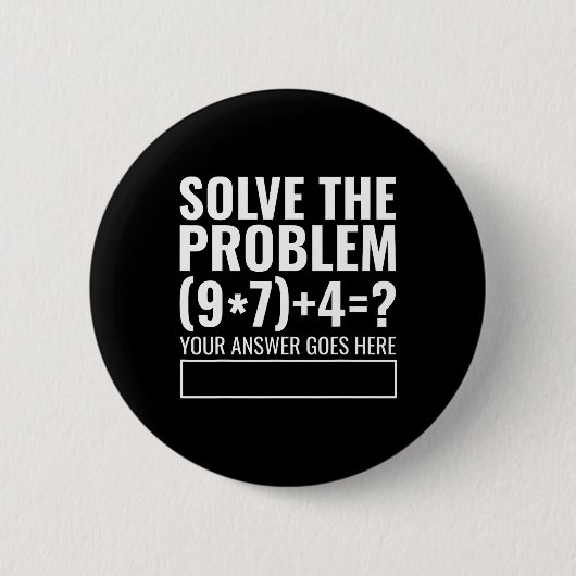 Solve The Problem 67 Six Seven Funny Math Teacher  Button (Vorderseite)