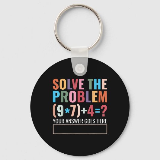 Solve The Problem 67 Six Seven Funny Math Teacher  Schlüsselanhänger (Vorderseite)
