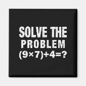 Solve The Problem (9×7)+4=_ Funny Math Teacher Magnet (Vorne)