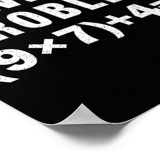 Solve The Problem (9×7)+4=_ Funny Math Teacher  Poster (Ecke)