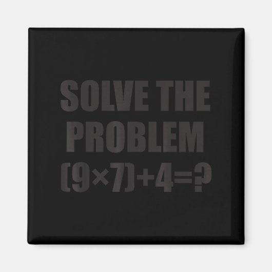 Solve The Problem Funny 67 Meme Brainrot Math Teac Magnet (Vorne)
