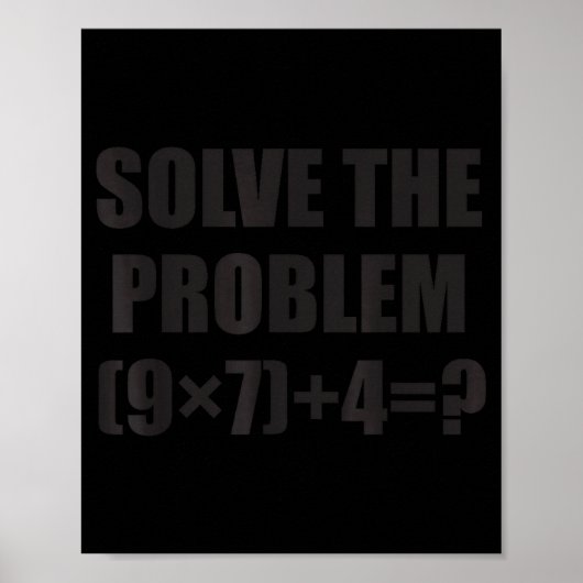 Solve The Problem Funny 67 Meme Brainrot Math Teac Poster (Vorne)