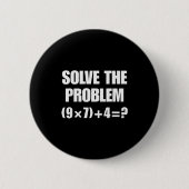 Solve The Problem, Funny 67 Teacher Button (Vorderseite)
