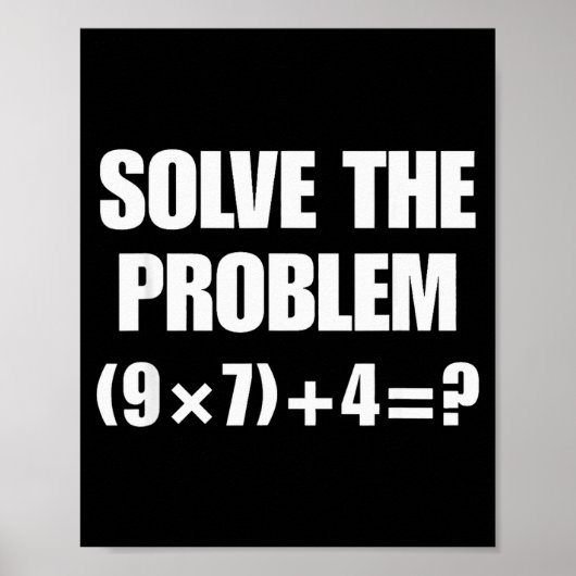 Solve The Problem, Funny 67 Teacher  Poster (Vorne)