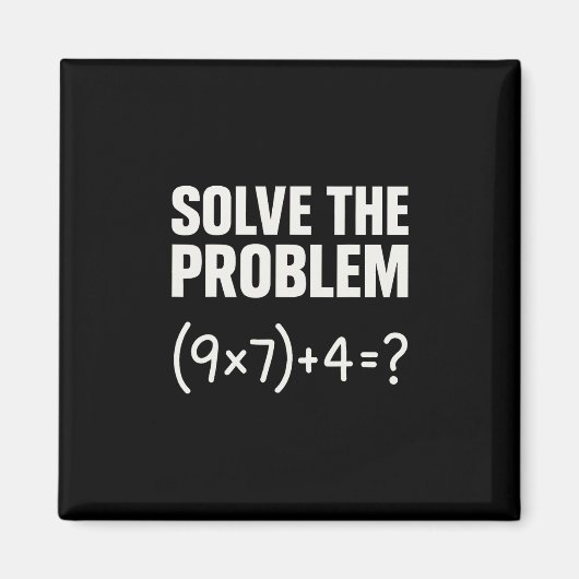 Solve The Problem Funny Math 67 Meme Teacher Stude Magnet (Vorne)