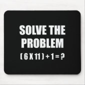 Solve The Problem Math Teacher Joke 67 Funny Six S Mousepad (Vorne)