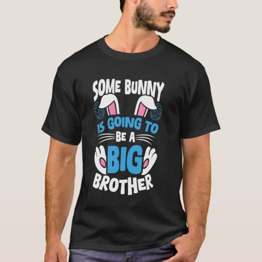 SOME BUNNY IS GOING TO BE A Big Brother Announceme T-Shirt (Vorderseite)