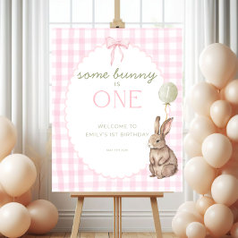 Some Bunny is One Birthday Welcome Sign Poster