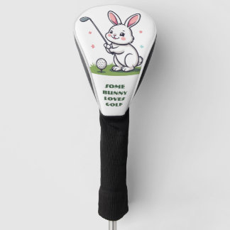 Some Bunny Loves Golf Spring Garden Green Funny  Headcover
