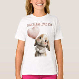 Some Bunny Loves You with Heart Balloon T-Shirt