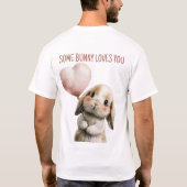Some Bunny Loves You with Heart Balloon T-Shirt (Rückseite)